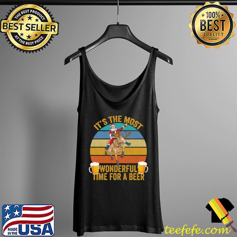Best Its The Most Wonderful Time For A Beer Santa Riding Reindeer T- Tank Top Best Its The Most Wonderful Time For A Beer Santa Riding Reindeer T- Tank Top