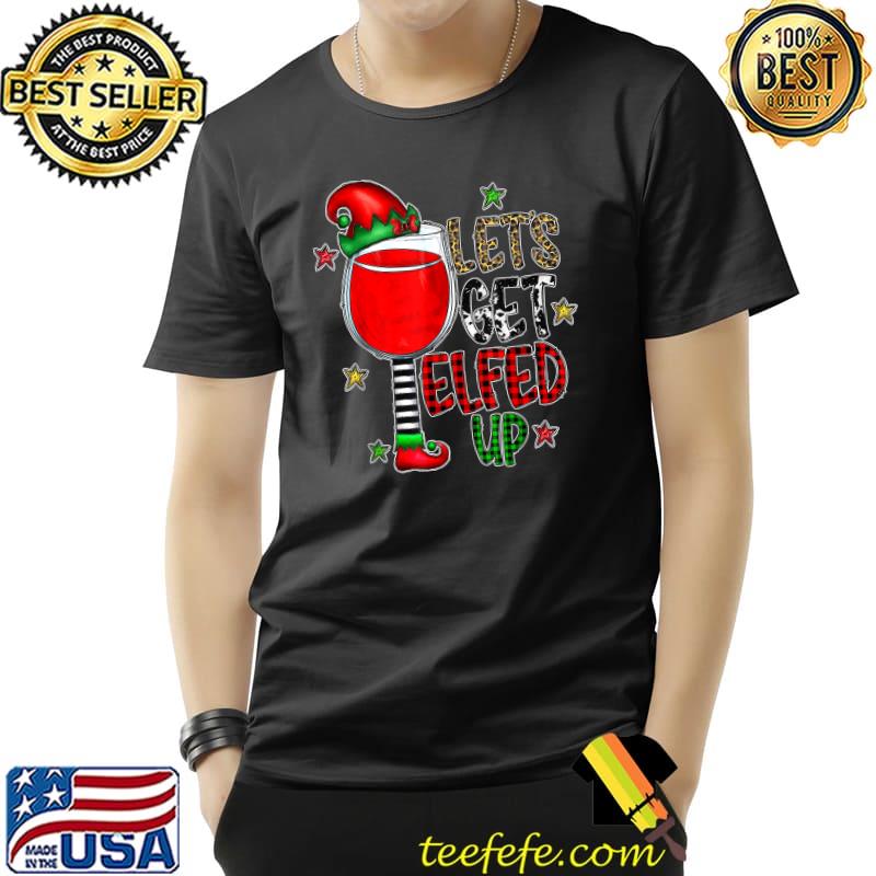 Best Let's Get Elfed Up Drinking Wine Leopard Family Christmas T-Shirt Unisex Best Let's Get Elfed Up Drinking Wine Leopard Family Christmas T-Shirt Unisex