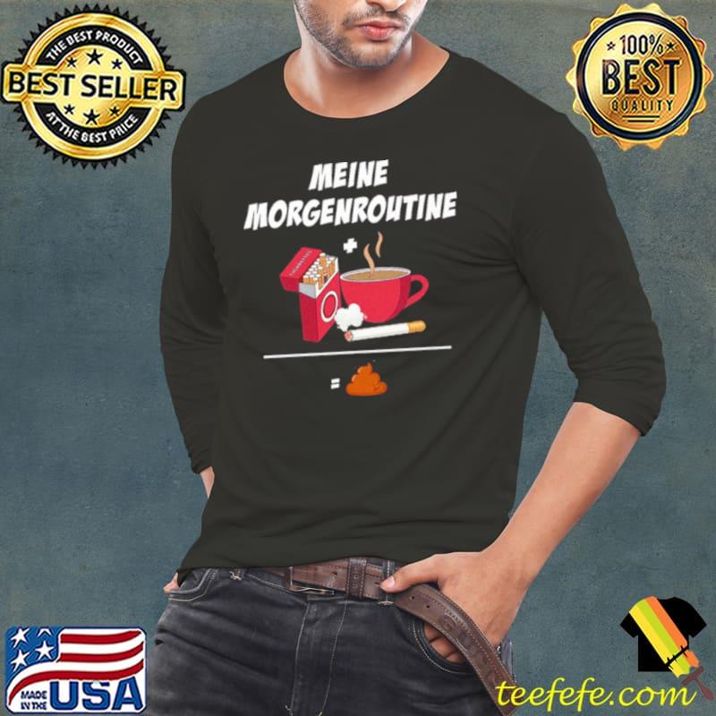 Best Meine morgenroutine Long Sleeve Tee Best Meine morgenroutine Long Sleeve Tee