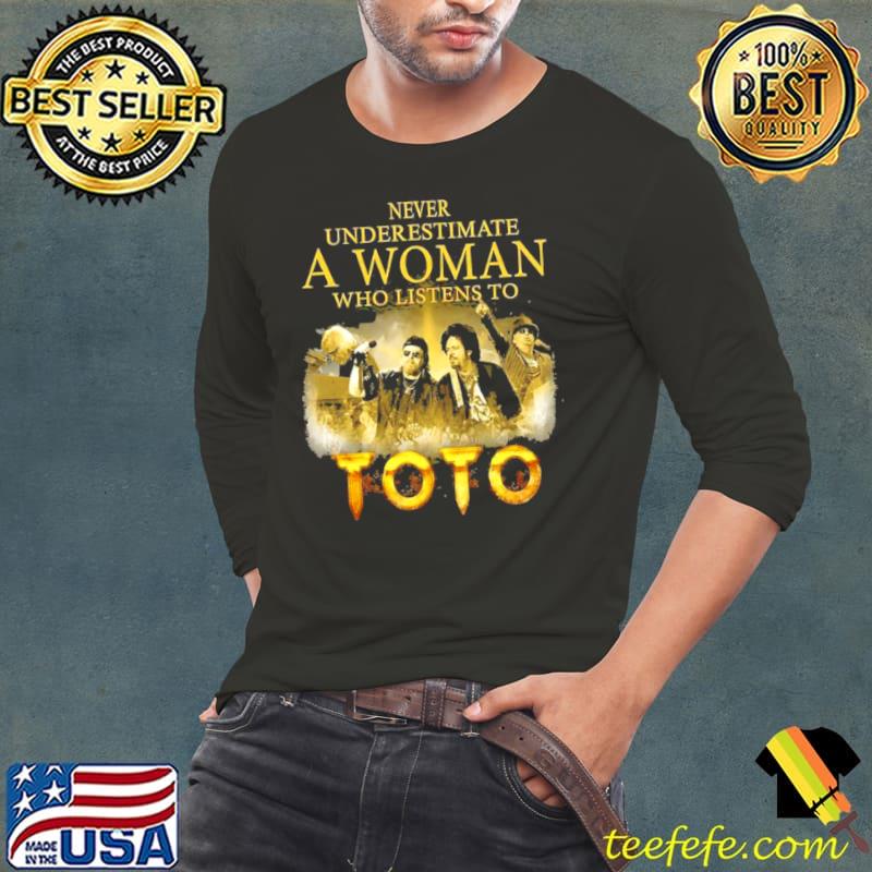Best Never Underestimate A Woman Who Listens To Toto T Long Sleeve Tee Best Never Underestimate A Woman Who Listens To Toto T Long Sleeve Tee