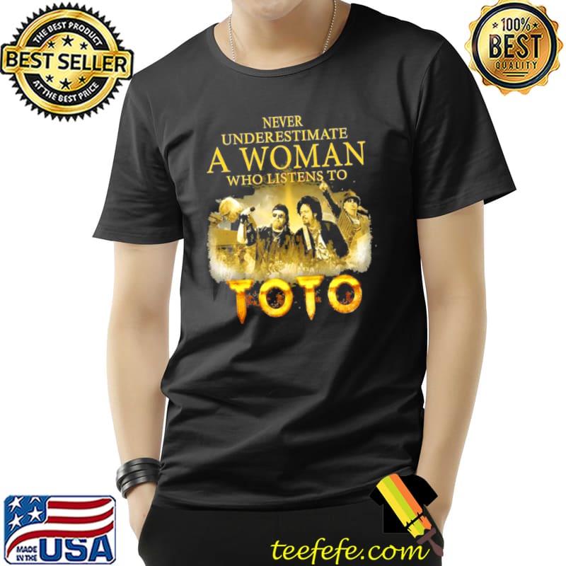 Best Never Underestimate A Woman Who Listens To Toto T Unisex Best Never Underestimate A Woman Who Listens To Toto T Unisex