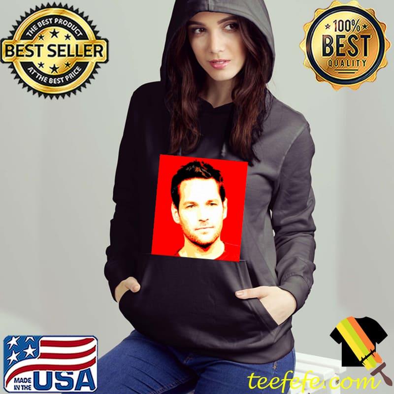 Best poster Paul Rudd Shirt Hoodie Best poster Paul Rudd Shirt Hoodie