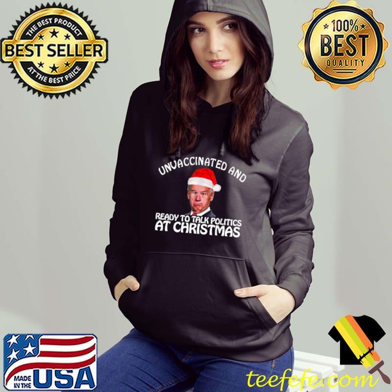 Best Santa Unvaccinated And Ready To Talk Politics At Christmas T-Shirt