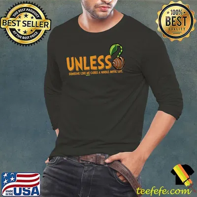 Best Unless Someone Like Me Plants A Tree Seed Earth Day T-Shirt