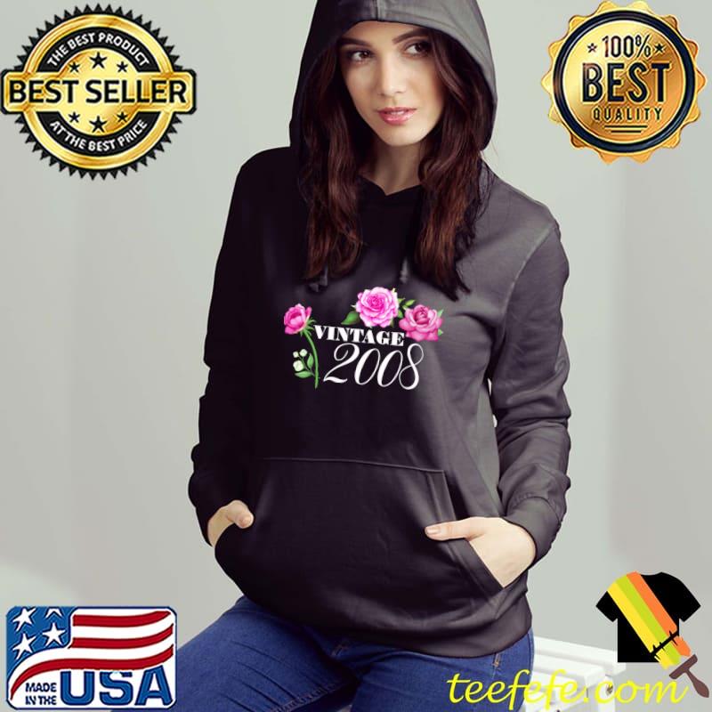 Best vintage 2008 14 Years Old Flowers Birthday Gifts For Girls T-Shirt Hoodie Best vintage 2008 14 Years Old Flowers Birthday Gifts For Girls T-Shirt Hoodie