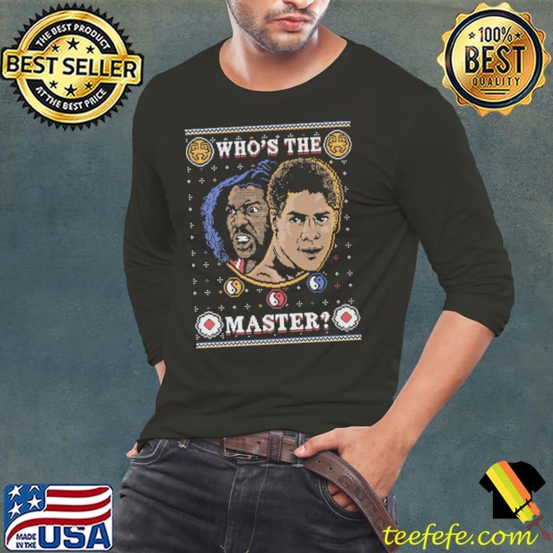 Best whos the master last dragon s Long Sleeve Tee Best whos the master last dragon s Long Sleeve Tee