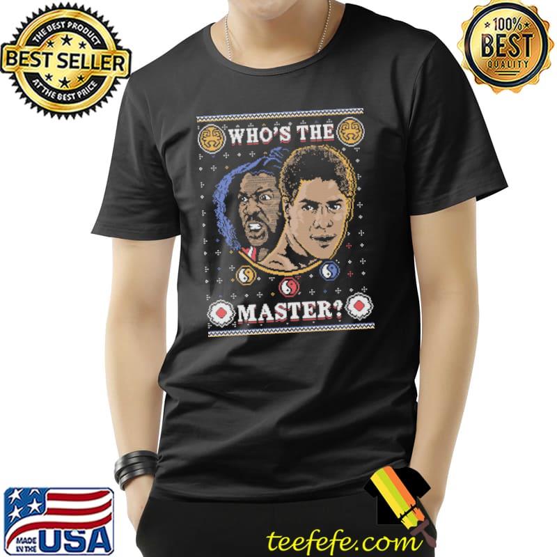 Best whos the master last dragon s Unisex Best whos the master last dragon s Unisex