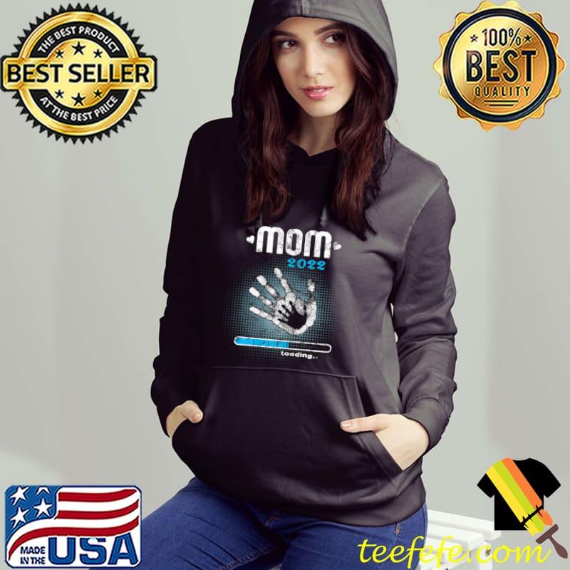 Best Womens Pregnancy announcement boy 2022 mom loading T Shirt Hoodie Best Womens Pregnancy announcement boy 2022 mom loading T Shirt Hoodie
