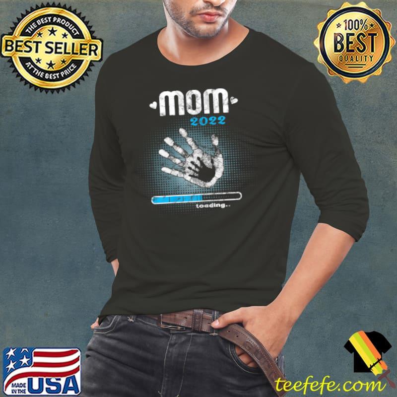 Best Womens Pregnancy announcement boy 2022 mom loading T Shirt