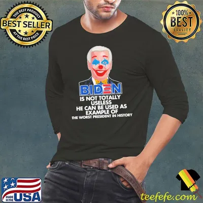 Biden Is Not Totally Useless Pennywise Shirt
