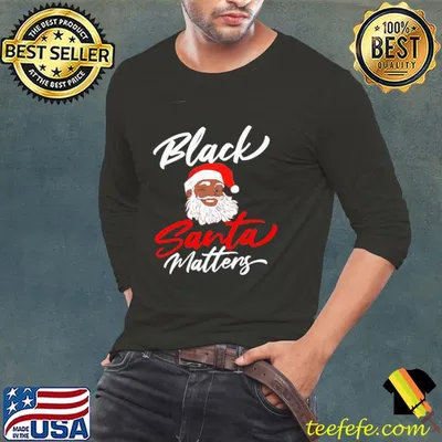 Black Santa Claus Matters Christmas Shirt