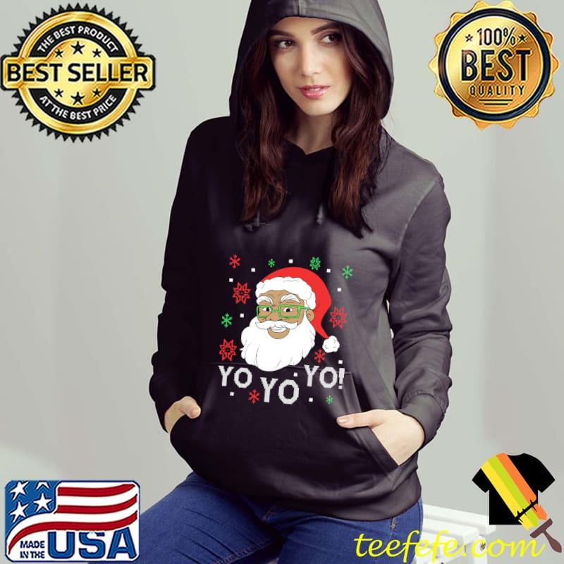 Black Santa Yo Yo Christmas Shirt Hoodie Black Santa Yo Yo Christmas Shirt Hoodie