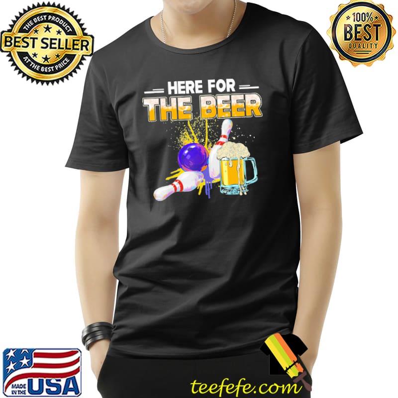Bowling Hobby Here For The Beer Shirt Unisex Bowling Hobby Here For The Beer Shirt Unisex