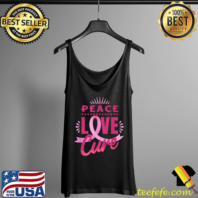 Breast Cancer Awareness Month Peace Love Cure Pink October T-Shirt Tank Top Breast Cancer Awareness Month Peace Love Cure Pink October T-Shirt Tank Top