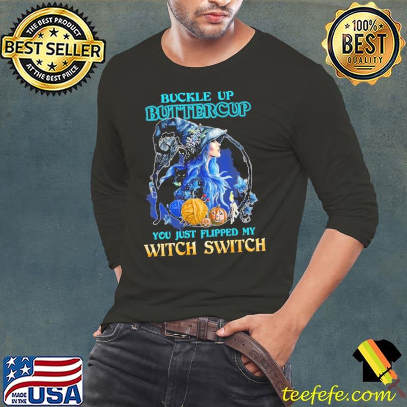 Buckle Up Buttercup You Just Flipped My Witch Switch Crochet Shirt Buckle Up Buttercup You Just Flipped My Witch Switch Crochet Shirt