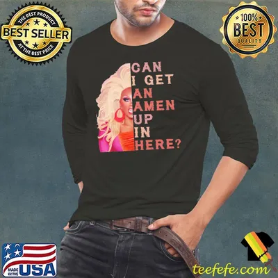 Can I Get An Amen Up In Here Shirt