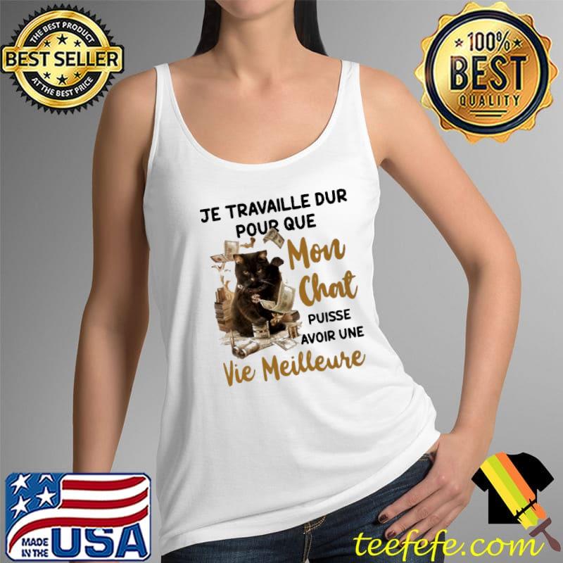 Cat Money Je Travaille Dur Pour Que Mon Chat Puisse Avoir Une Vie Meilleure Shirt Tank Top Cat Money Je Travaille Dur Pour Que Mon Chat Puisse Avoir Une Vie Meilleure Shirt Tank Top