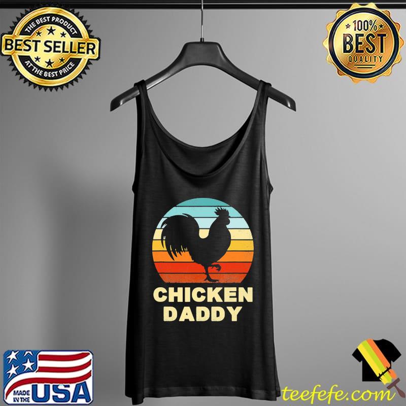 Chicken Daddy Vintage Shirt Tank Top Chicken Daddy Vintage Shirt Tank Top