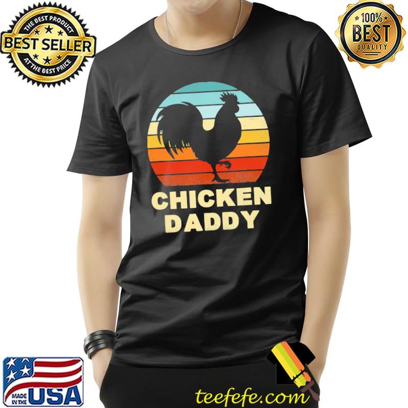 Chicken Daddy Vintage Shirt Unisex Chicken Daddy Vintage Shirt Unisex