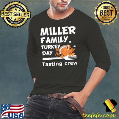 Chicken Miller Family Turkey Day Tasting Crew Shirt