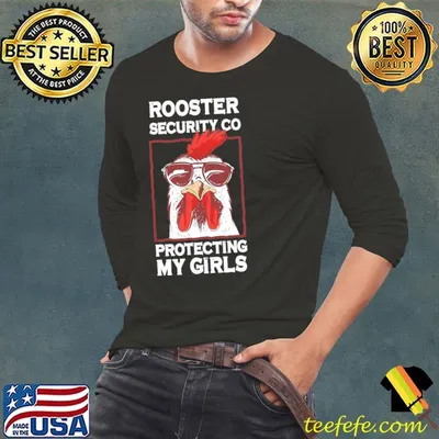 Chicken Rooster Secutity Co Protecting My Girl Shirt