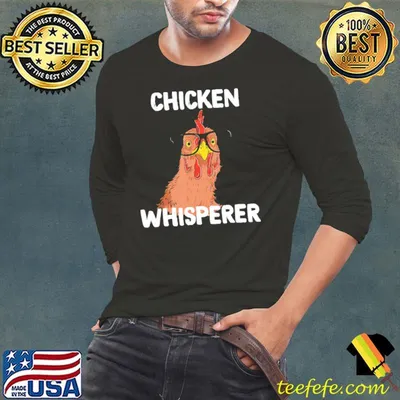 Chicken Whisperer Shirt