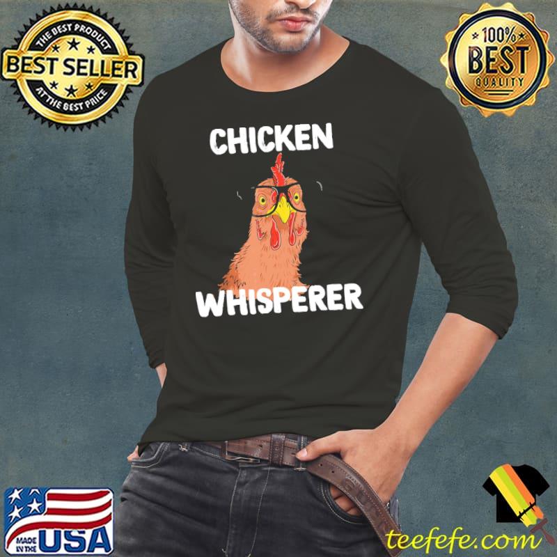 Chicken Whisperer Shirt Chicken Whisperer Shirt