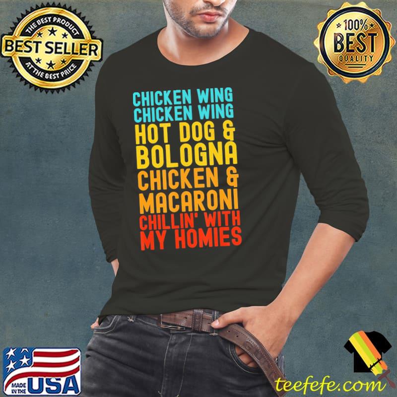 Chicken Wing Hot Dog And Bologna Chillin' With My Homies Shirt Chicken Wing Hot Dog And Bologna Chillin' With My Homies Shirt