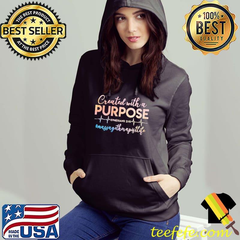 Created With A Purpose Ephesians 2 10 Massage Therapist Life Shirt
