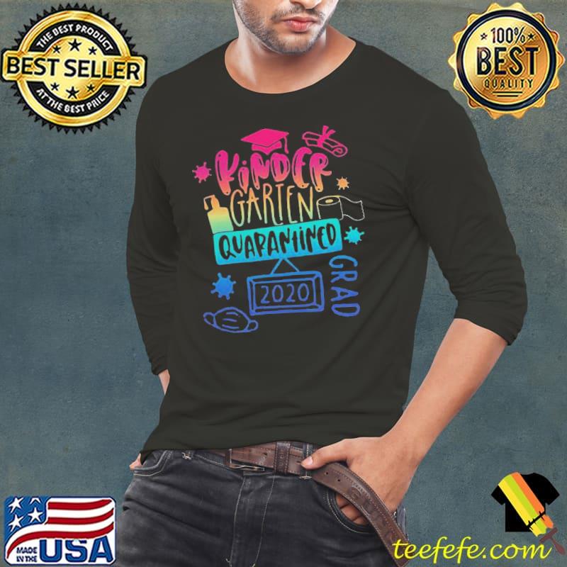 Cute Kinder Garten Grad Quarantined 2020 Shirt Long Sleeve Tee Cute Kinder Garten Grad Quarantined 2020 Shirt Long Sleeve Tee