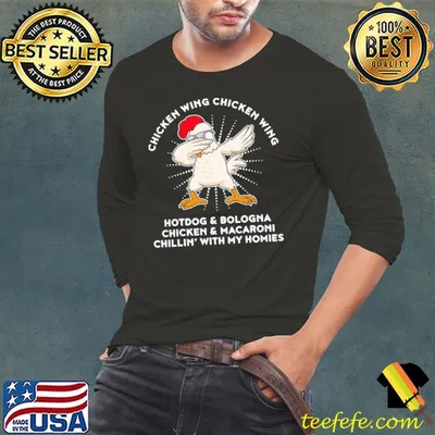 Dabbing Chicken Wing Hotdog And Bologna Chicken And Macaroni Chillin' With My Homies Shirt