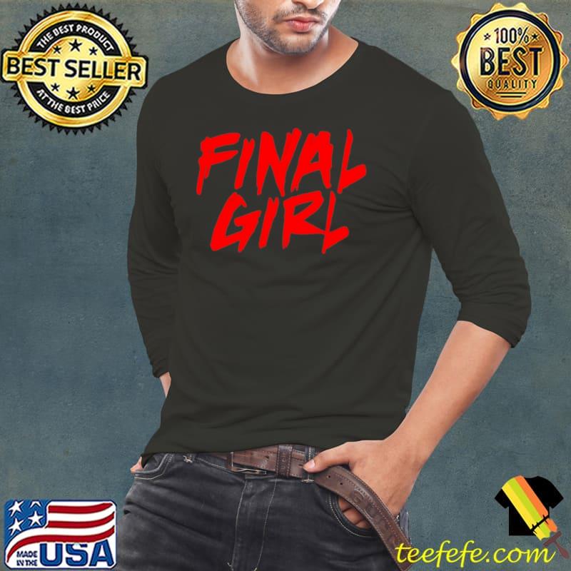 Dead Meat Final Girl Shirt Long Sleeve Tee Dead Meat Final Girl Shirt Long Sleeve Tee