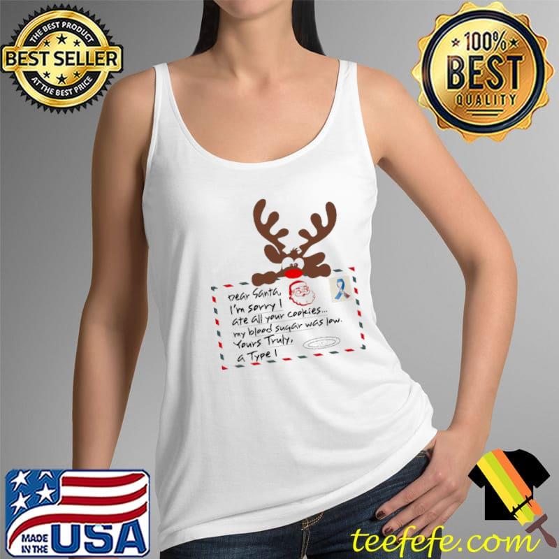 Dear Santa Im Sorry Ate All Your Cookies My Blood Christmas Shirt Tank Top Dear Santa Im Sorry Ate All Your Cookies My Blood Christmas Shirt Tank Top