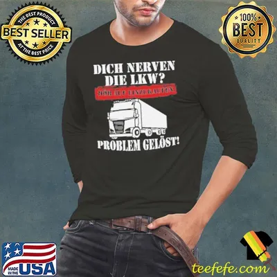 Dich Nerven Die Lkw Hor Auf Einzurauten Problem Gelost Shirt