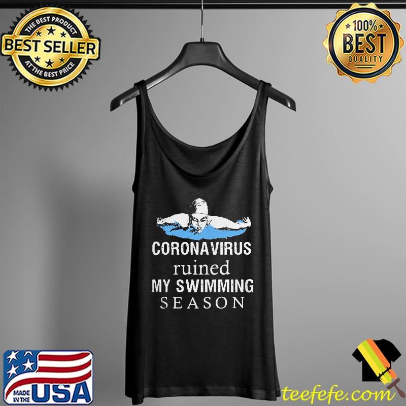 Diving Coronavirus Ruined My Swimming Season Shirt Tank Top Diving Coronavirus Ruined My Swimming Season Shirt Tank Top