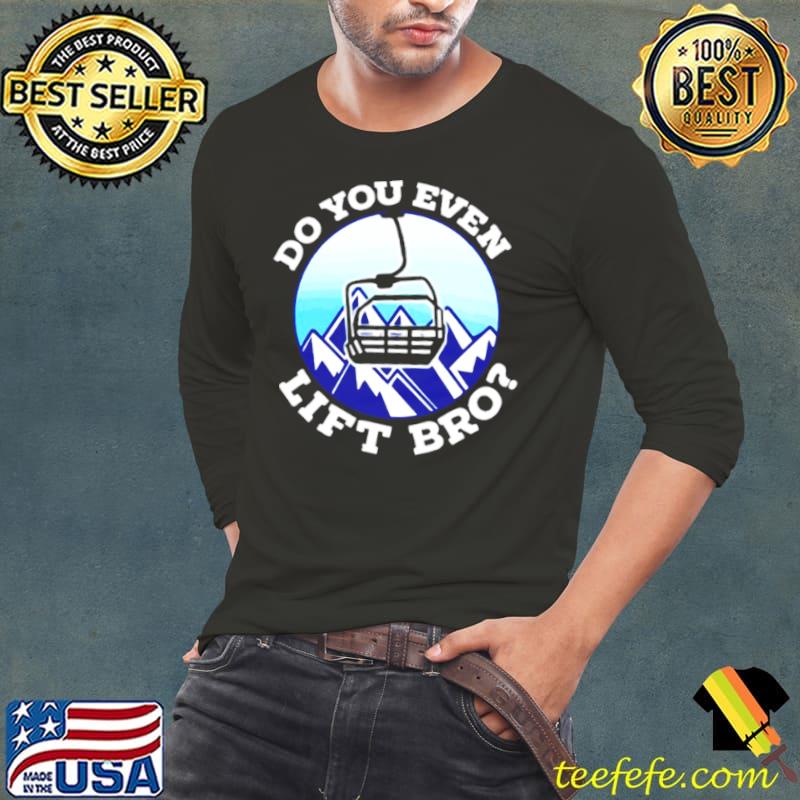 Do you even lift bro Long Sleeve Tee Do you even lift bro Long Sleeve Tee