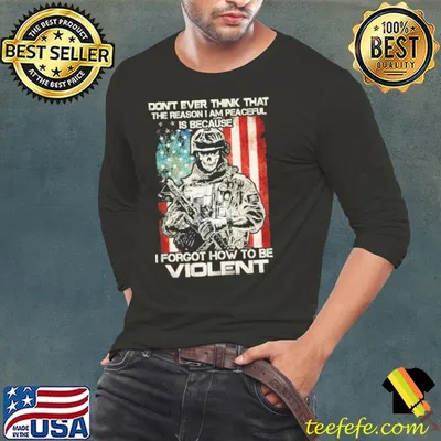 Dont ever think that the reason am peaceful is because i forgot how to be violent skull american flag shirt