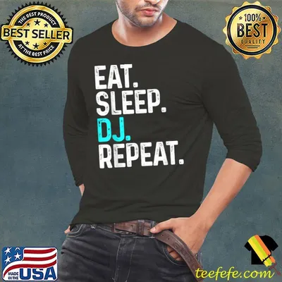 Eat Sleep DJ Repeat Funny Disc Jockey Gift For DJ T-Shirt