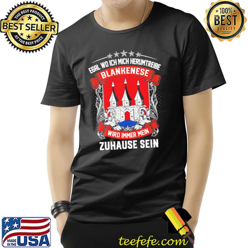 Egal Wo Ich Mich Herumtreibe Blankenese Wiro Immer Mein Zuhause Sein Shirt Unisex Egal Wo Ich Mich Herumtreibe Blankenese Wiro Immer Mein Zuhause Sein Shirt Unisex