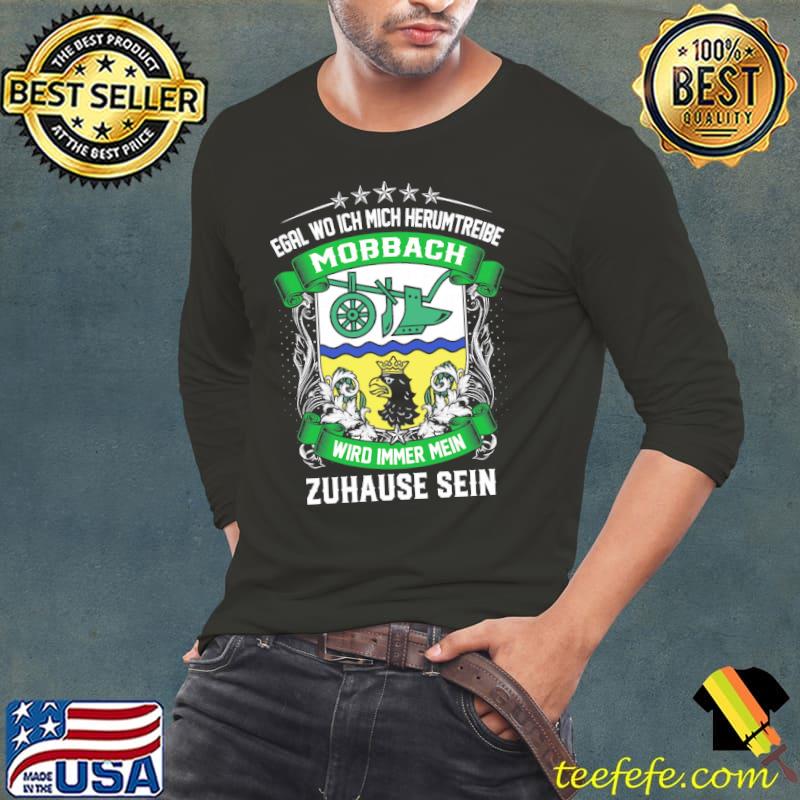 Egal Wo Ich Mich Herumtreibe Mobbach Wiro Immer Mein Zuhause Sein Shirt Long Sleeve Tee Egal Wo Ich Mich Herumtreibe Mobbach Wiro Immer Mein Zuhause Sein Shirt Long Sleeve Tee