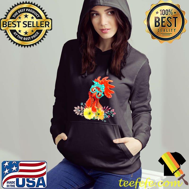 Flowers Chicken Shirt Hoodie Flowers Chicken Shirt Hoodie