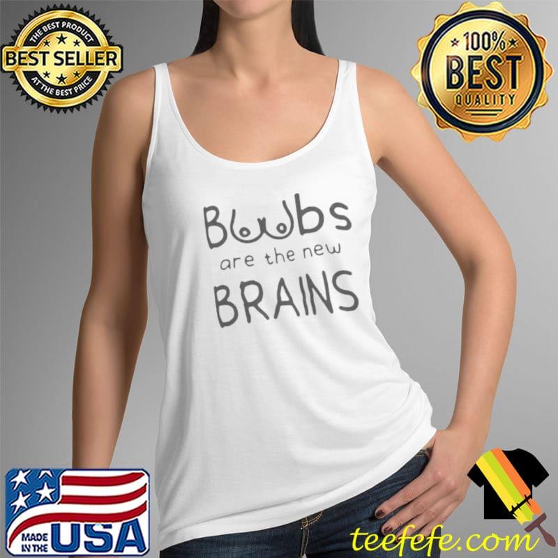 Funny boobs are the New Brain s Tank Top Funny boobs are the New Brain s Tank Top