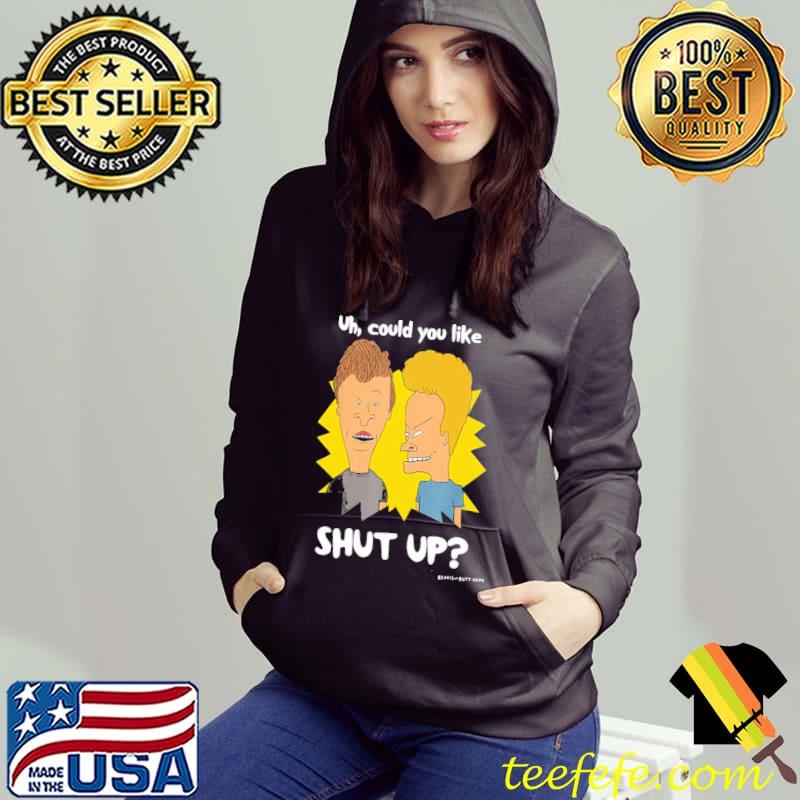 Funny Could You Shut Up Beavis And Butthead Unisex T-Shirt Hoodie Funny Could You Shut Up Beavis And Butthead Unisex T-Shirt Hoodie