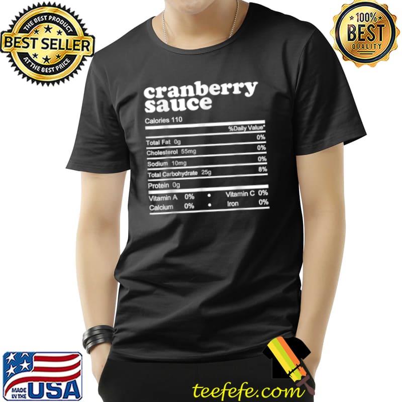 Funny Cranberry Sauce Nutrition Facts 2021 Thanksgiving Nutrition T Shirt Unisex Funny Cranberry Sauce Nutrition Facts 2021 Thanksgiving Nutrition T Shirt Unisex