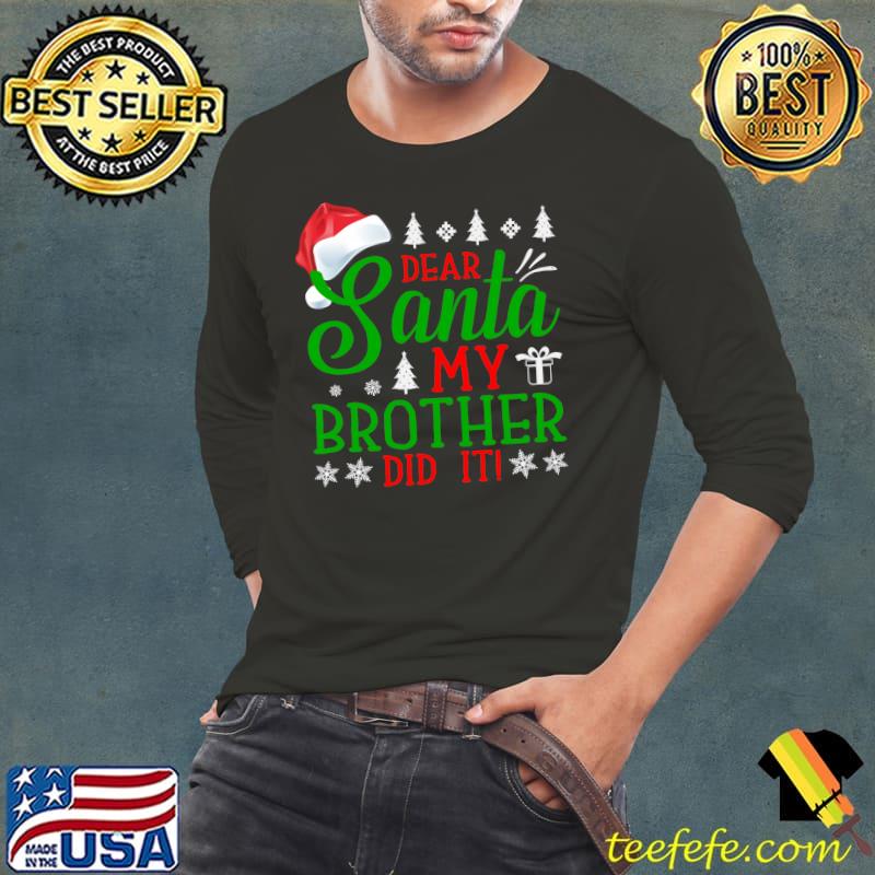 Funny dear santa my brother did it funny christmas pajama T-shirt