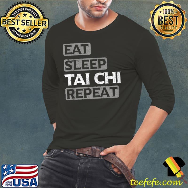 Funny Eat Sleep Tai Chi Repeat Japanese Meditation Workout T-Shirt Long Sleeve Tee Funny Eat Sleep Tai Chi Repeat Japanese Meditation Workout T-Shirt Long Sleeve Tee