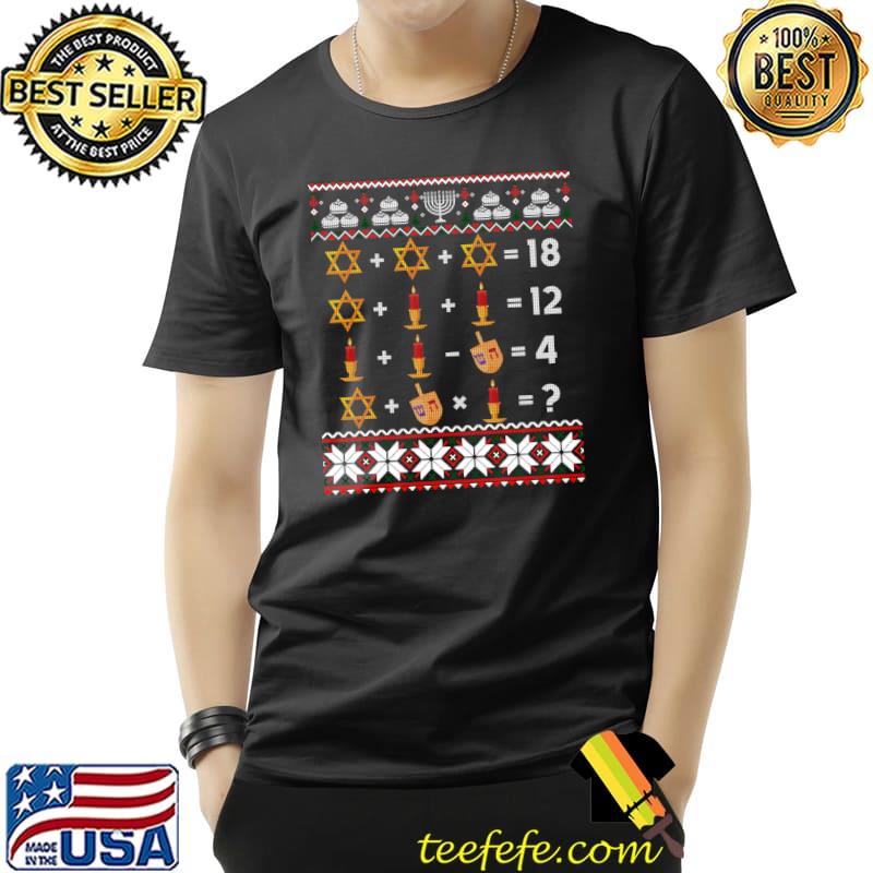 Funny Funny Ugly Hanukkah Jewish - Math Teacher Mathematic Lovers T- Unisex Funny Funny Ugly Hanukkah Jewish - Math Teacher Mathematic Lovers T- Unisex