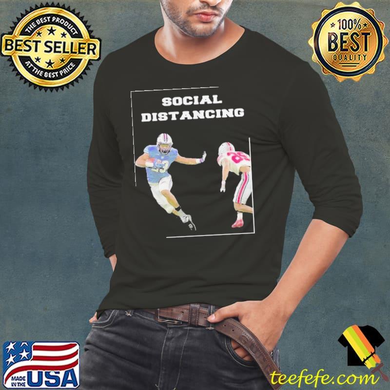 Funny Good NFL Social Distancing Shirt Long Sleeve Tee Funny Good NFL Social Distancing Shirt Long Sleeve Tee