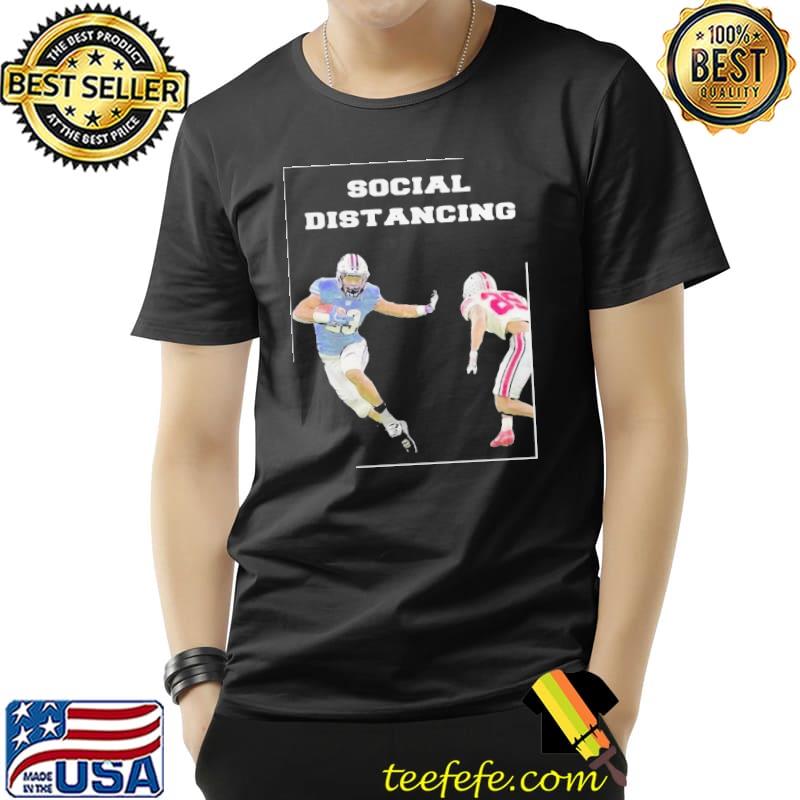 Funny Good NFL Social Distancing Shirt Unisex Funny Good NFL Social Distancing Shirt Unisex