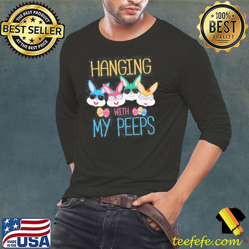 Funny Hanging With My Peeps Bunny Easter Shirt Long Sleeve Tee Funny Hanging With My Peeps Bunny Easter Shirt Long Sleeve Tee